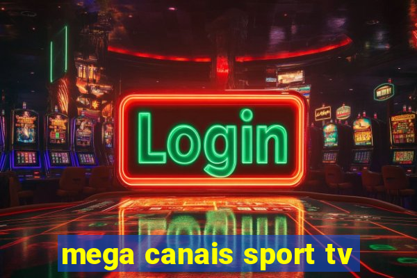 mega canais sport tv